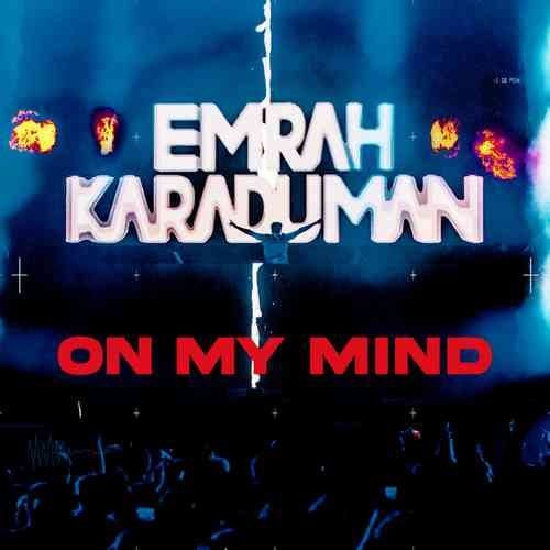 دانلود آهنگ Emrah Karaduman On My Mind دانلود آهنگ Emrah Karaduman On My Mind