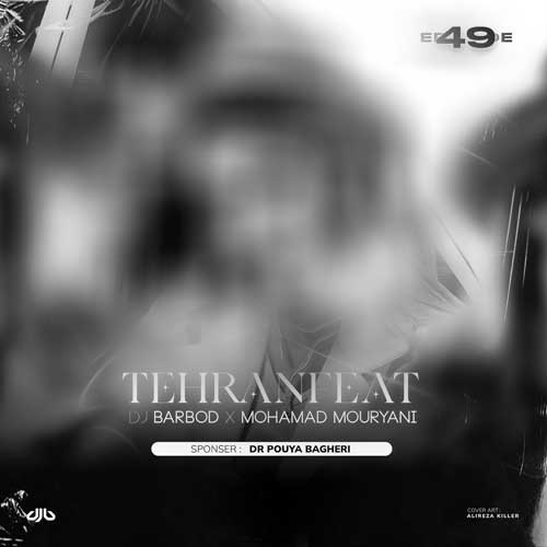 دانلود آهنگ دیجی باربد و محمد موریانی تهران فیت 49