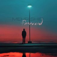 دانلود آهنگ مهرشید پارانوئید